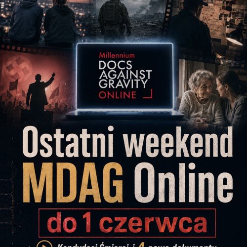 Ostatni weekend MDAG Online. „Kandydaci Śmierci” i inne dokumenty do obejrzenia tylko do 1 czerwca